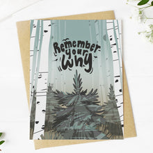 Load image into Gallery viewer, &quot;Remember Your Why&quot; Encouragement Card