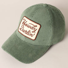 Load image into Gallery viewer, Howdy Darlin&#39; Embroidery Patch Corduroy Cap