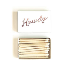 Load image into Gallery viewer, Howdy Matches | Western Matches | Cowboy, Cowgirl Gear