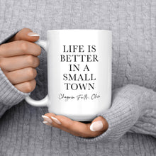 Load image into Gallery viewer, Life Is Better in a Small Town Custom Town Coffee Mug