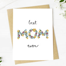 Load image into Gallery viewer, "Best Mom Ever" Mother's Day Card