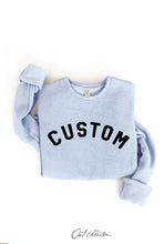 Load image into Gallery viewer, CUSTOM Graphic Sweatshirt