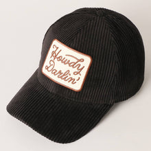 Load image into Gallery viewer, Howdy Darlin&#39; Embroidery Patch Corduroy Cap