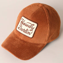 Load image into Gallery viewer, Howdy Darlin&#39; Embroidery Patch Corduroy Cap