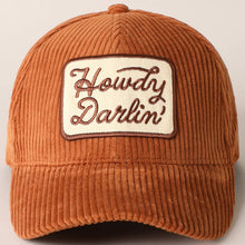 Load image into Gallery viewer, Howdy Darlin&#39; Embroidery Patch Corduroy Cap