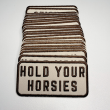 Load image into Gallery viewer, 4" Hold Your HORSIES -  Embroidered Hat Patch
