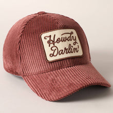 Load image into Gallery viewer, Howdy Darlin&#39; Embroidery Patch Corduroy Cap