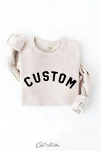 Load image into Gallery viewer, CUSTOM Graphic Sweatshirt