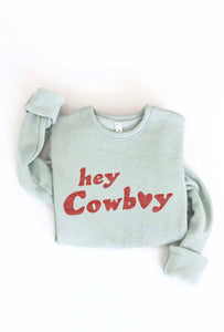 HEY COWBOY Graphic Sweatshirt